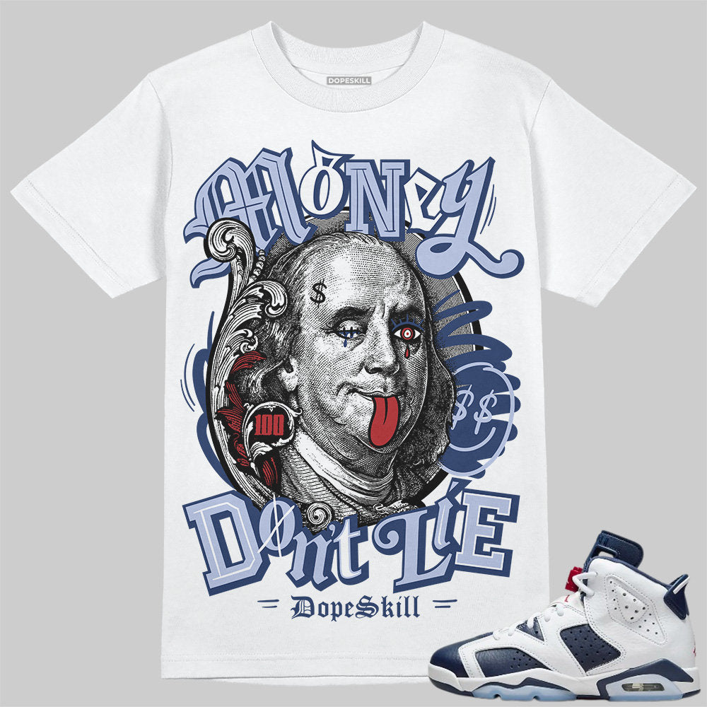 White and Midnight Navy 6s DopeSkill Unisex Shirt Money Don39t Lie Graphic Graphic Tee – Fan Favorite · Must-Have Style