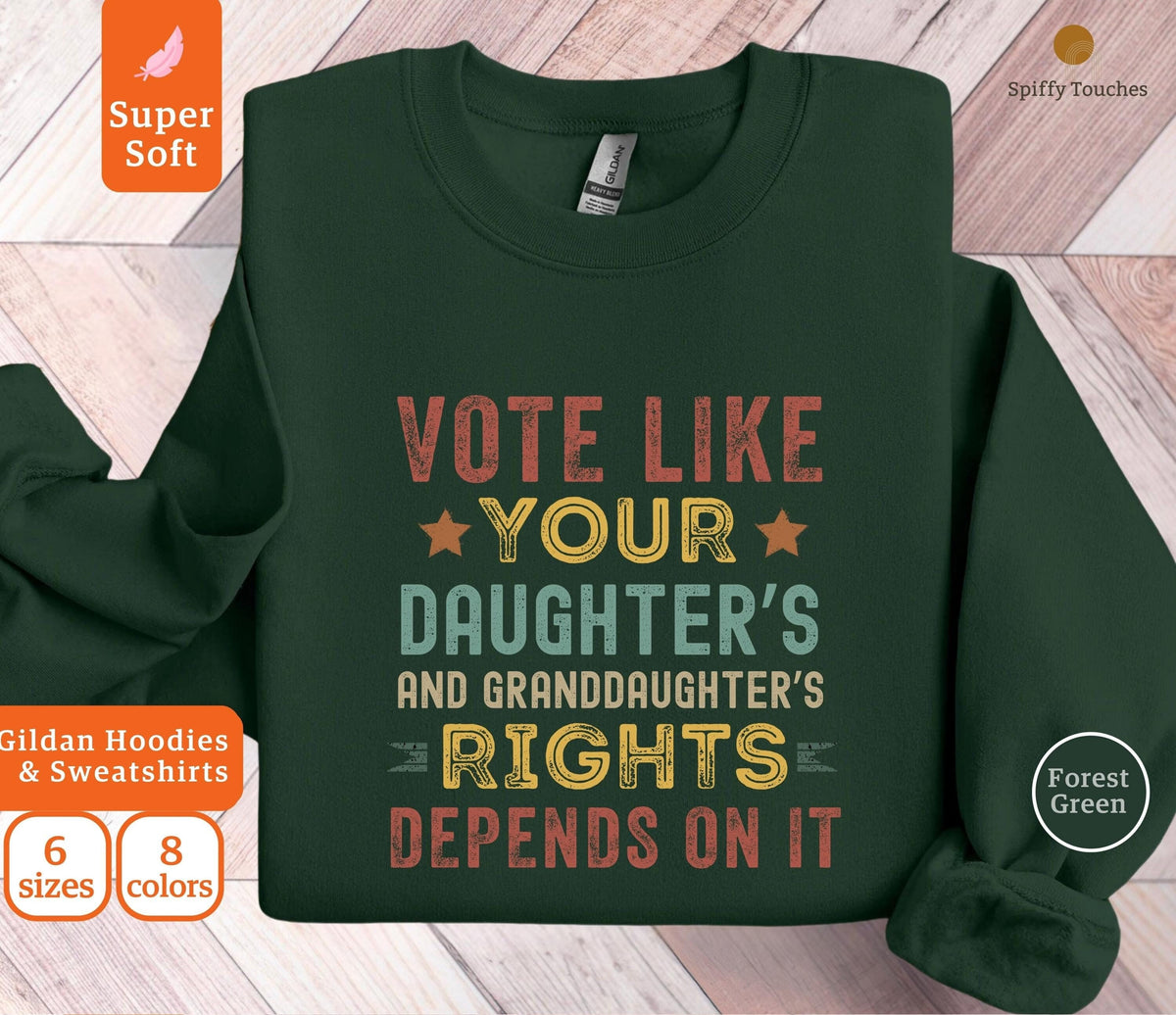 Vote Like Your Daughters Rights Depend On It sweatshirt Daughter Mom Gift Dad Daughter Sweater Vintage Womens Rights Feminist Sweater Sweatshirt – Soft Feel · Top Pick For Any Outfit