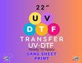 Ready to Apply UV dtf Sheets High Quality uv dtf Printing Vibrant uv dtf Designs uv dtf Print for Glassware UV DTF 22quot Machine Output Graphic Tee – Premium Graphic · High-Quality Print