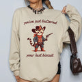 You39ve Just Buttered Your Last Biscuit Cat Cowboy Cute Western Sweatshirt Crewneck Sweater Gift Sweatshirt – Premium Graphic · Trending Graphic Apparel