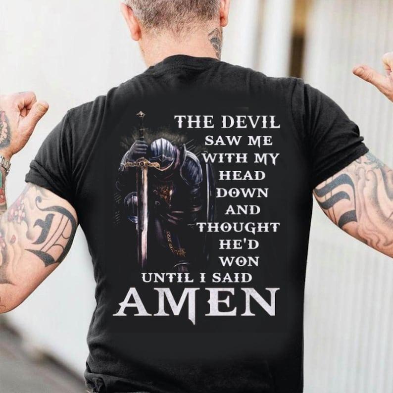 The Devil Saw Me With My Head Down And Thought Hed Won Tshirt Faith Shirt Religious Gift Christian Tshirt Jesus Gift Religious Shirt Graphic Tee – Cozy Vibes · Top Pick For Any Outfit