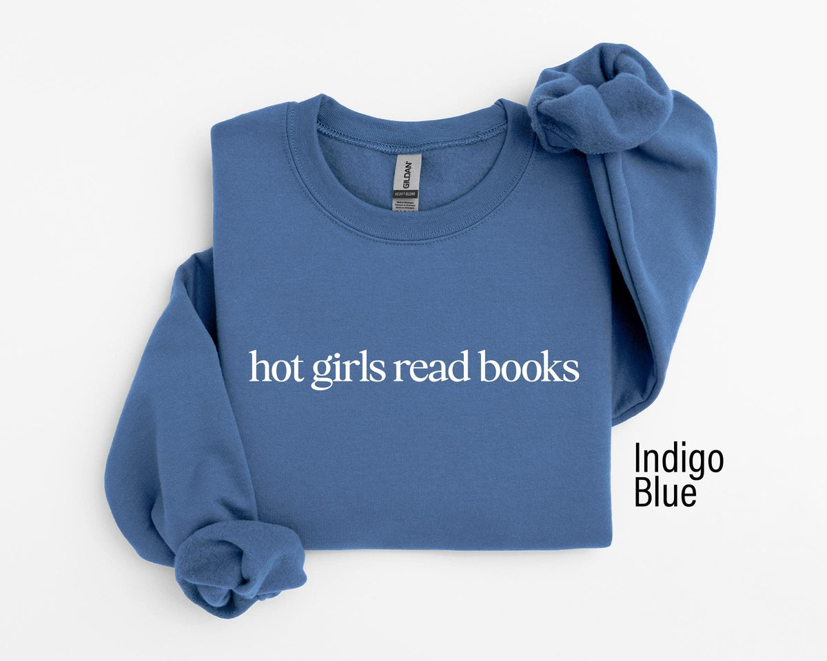 Hot Girls Read Books Sweatshirt Book Lover Gift Reading Sweatshirt Bookish Crewneck Books Pullover Librarian Shirt Reader GiftBookish Sweatshirt – Cozy Vibes · Perfect For Daily Wear