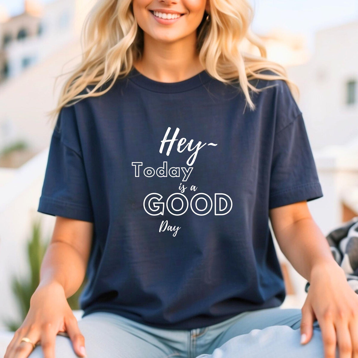 Hey today is a good day Positive Vibes Tee Uplifting Motivational Shirt Feel Good Graphic Tee Inspirational Daily Reminder Graphic Tee – Premium Graphic · Must-Have Style
