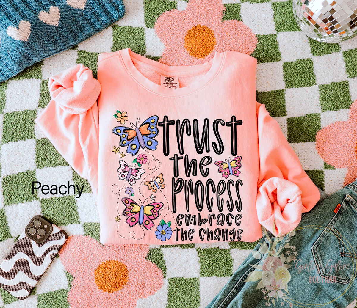 Trust The Process Embrace The Change Sweatshirt Inspirational Shirt Positive Mindset Self Care Gift Motivational Shirt Sweatshirt – Everyday Comfort · Great Gift For Fans