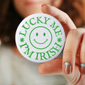 Lucky Me I39m Irish Smiley Pin Lucky Me I39m Irish Button 3quot Irish Pin St Patrick39s Day Pin St Paddy39s Day Smily Button Irish Pin Graphic Tee – Feel-Good Design · Great Gift For Fans