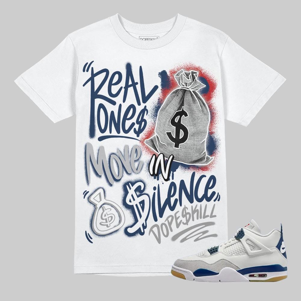 Streetwear Graphic Tee Summit White Navy 4s Unisex Graphic Tshirt DopeSkill Shirt To Match Sneaker Hip Hop Tee Real Ones Move In Silence Graphic Tee – Everyday Comfort · Must-Have Style