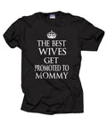 The best Wives get promoted to mommy Keep calm Pregnancy T shirt Maternity T shirt Graphic Tee – Bold Style · Trending Graphic Apparel