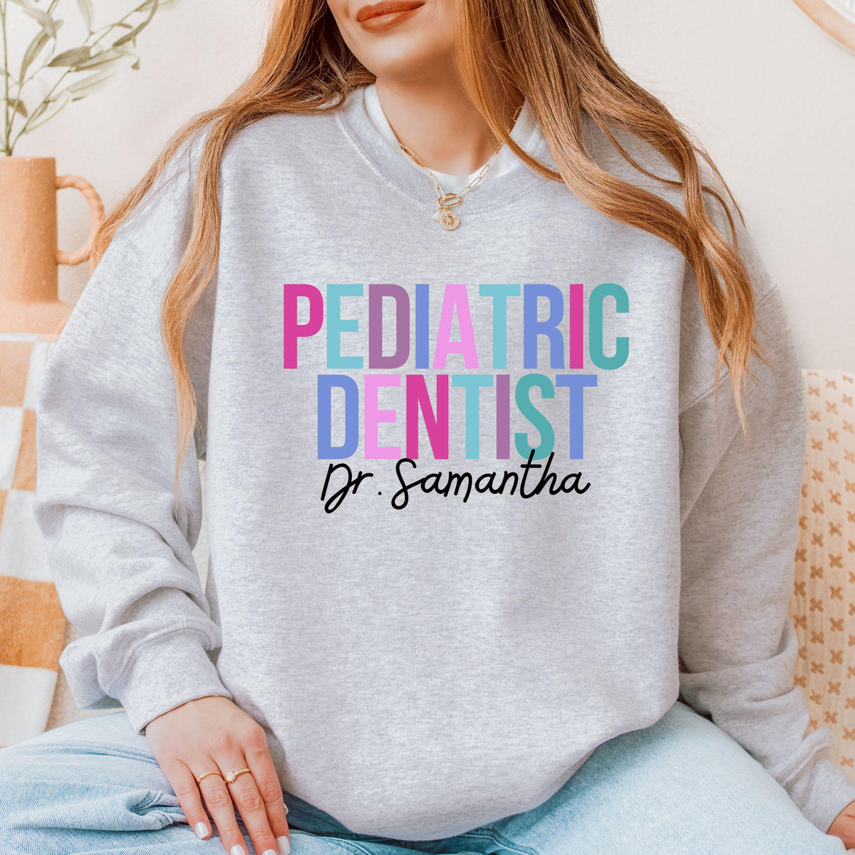 Personalized Pediatric Dentist Sweatshirt Dental Crewneck Tooth Hygienist Shirt Dentistry Sweatshirt Dentist Graduation Gift Sweatshirt – Soft Feel · Must-Have Style