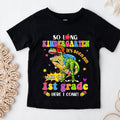 So Long Kindergarten T rex Dinosaur Look Out 1st Grade Here I Come T shirt Kindergarten Graduation Back To School Shirt 1st Grade Tee Graphic Tee – Soft Feel · Must-Have Style