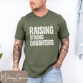Raising Strong Daughters T Shirt Daughter Dad T Shirt Gift for Dad of Girls New Dad Gifts Father39s Day Gifts Dad to Daughters Shirt Graphic Tee – Soft Feel · High-Quality Print