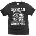 Father39s day Funny Daddy sarcastic t shirt dad with milky who always came back Father papa gift tee Graphic Tee – Aesthetic Look · Great Gift For Fans