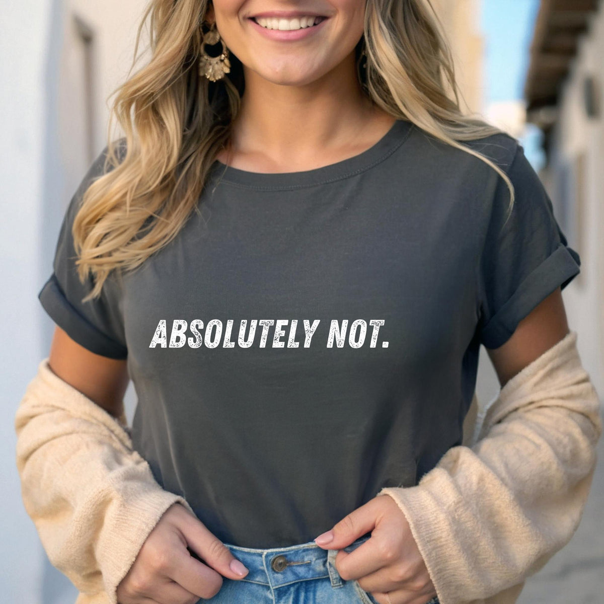 Absolutely Not Shirt Sarcastic Statement Tee Mom and Dad Life Shirt Funny Gift for Friends Comfort Colors Shirt Witty Everyday Wear Graphic Tee – Bold Style · Trending Graphic Apparel