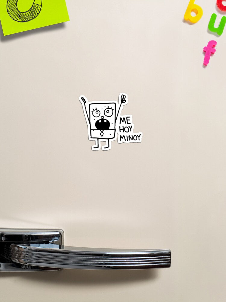 Me Hoy Minoy cartoon sea sponge Meme Magnet