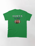 Hurts So Good! Classic T-Shirt
