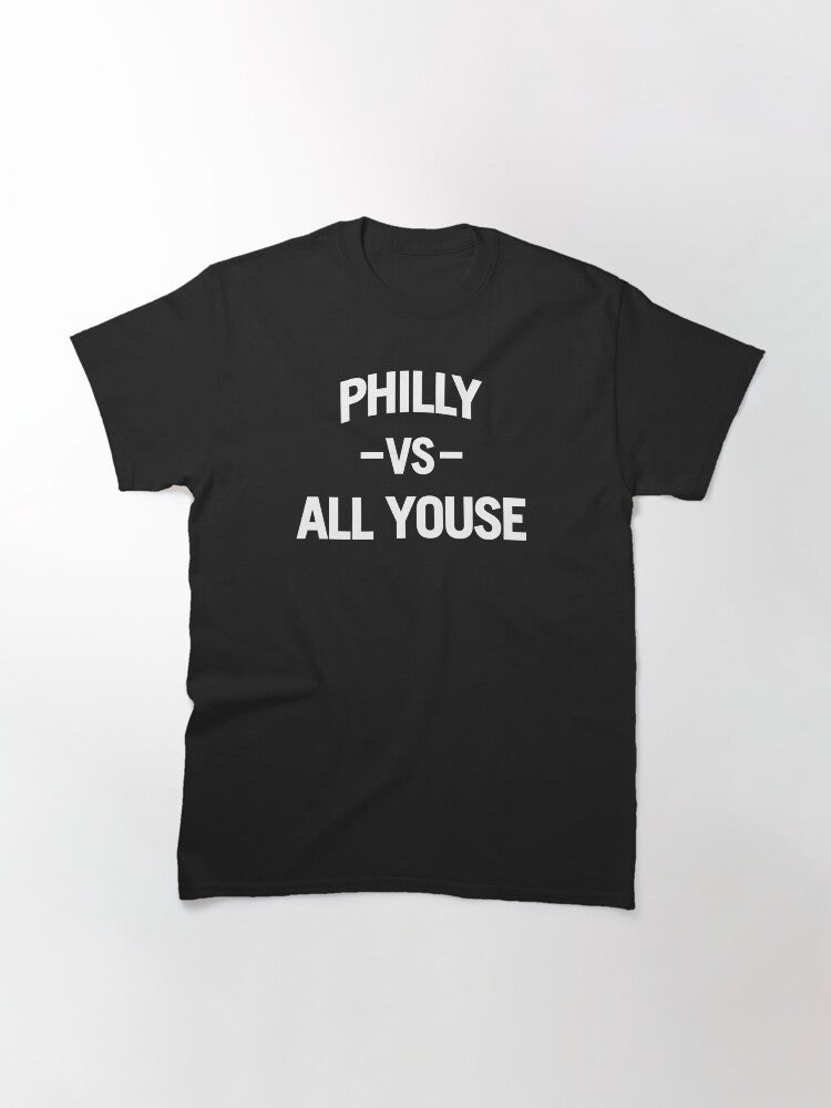 Philly Vs All Youse White Classic T-Shirt