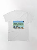 What the Hell Are You Doin'?!? Classic T-Shirt