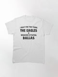 I Root for Two Teams the Football Team and Whoever is Playing Dallas Classic T-Shirt