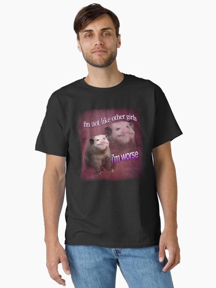 I'm not like other girls I'm worse possum word art Classic T-Shirt