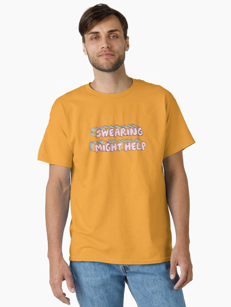 Swearing might help Classic T-Shirt