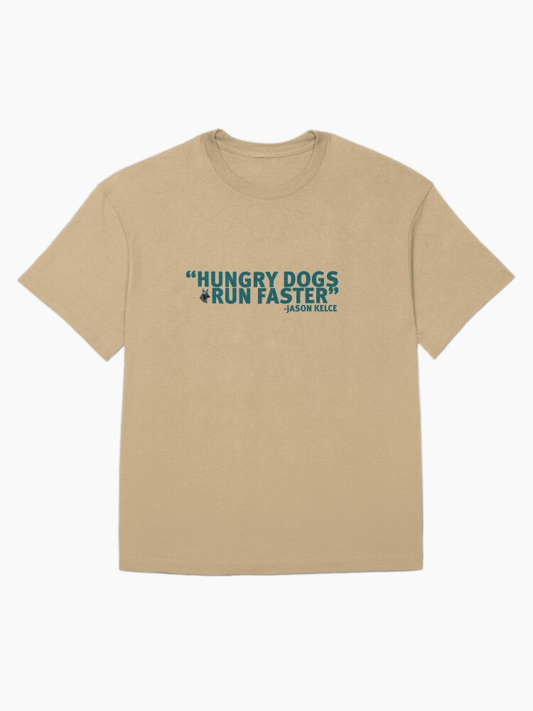 Hungry Dogs Run Faster Oversized T-Shirt
