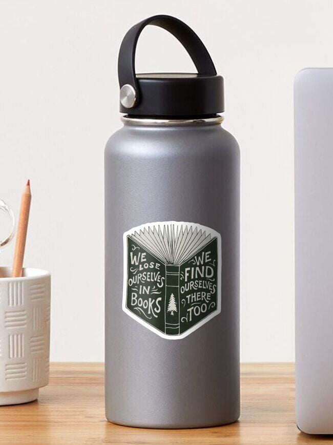 We Lose Ourselves in Books Sticker
