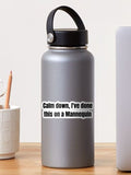 Calm down I've done this on a Mannequin Sticker Funny EMS Sticker Medical Humor Gift for emt Gift for Paramedic Gift