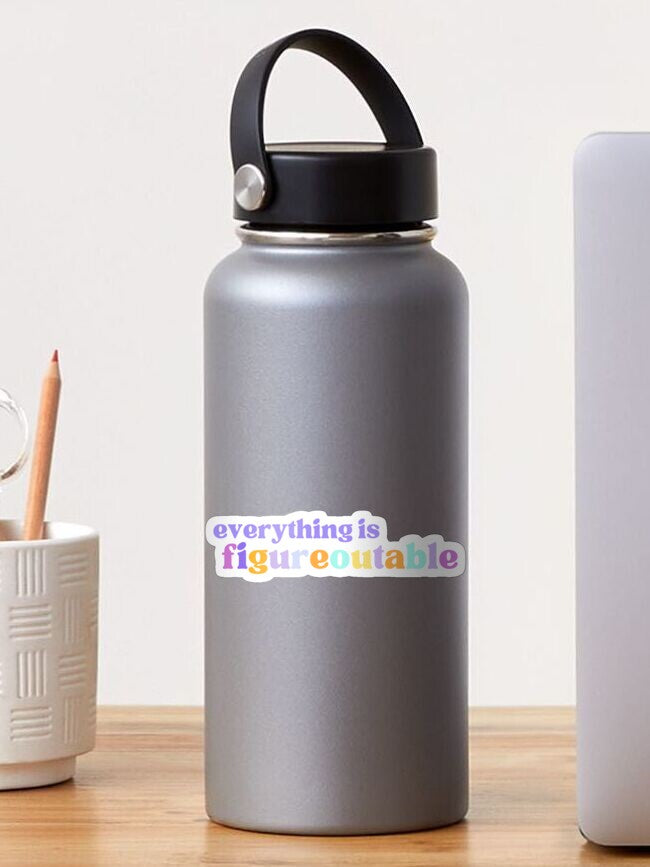 Everything is Figureoutable Sticker