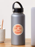 Have The Day You Deserve Retro Bumper Sticker