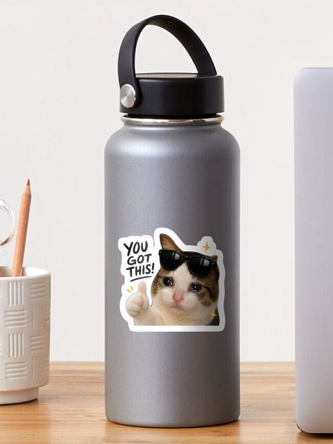 Everything's good cat You got this Sticker