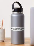 oxford comma enthusiast Sticker