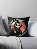 What A Time To Be Alive Pillow